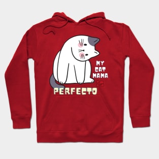 My Cat MAMA Is Perfecto Hoodie